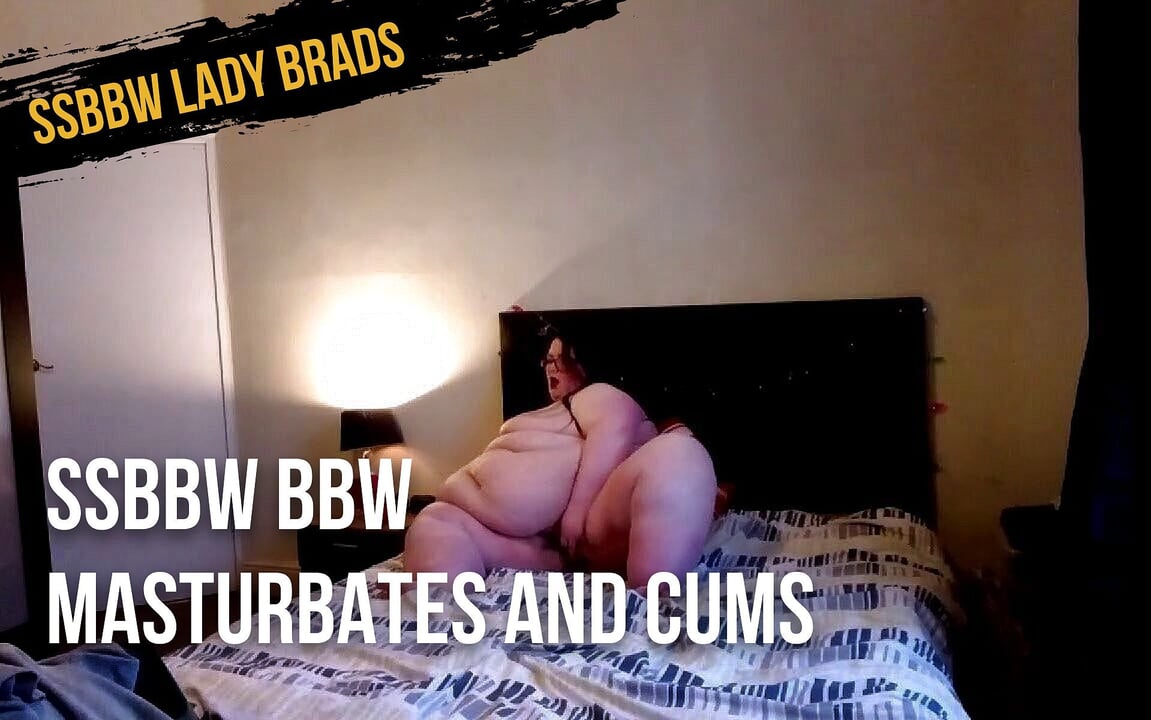 SSBBW BBW masturbates and cums